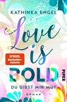 Love is Bold - Du gibst mir Mut - Kathinka Engel - 9783492062251