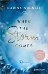When the Storm Comes - Carina Schnell - 9783492062817