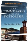 Der Commissario und die Dottoressa - Nacht über Elba - Matteo de Luca - 9783492063869