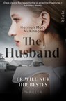 The Husband - Er will nur ihr Bestes - Hannah Mary McKinnon - 9783492064361