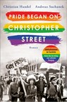 Pride began on Christopher Street - Christian Handel ; Andreas Suchanek - 9783492064903