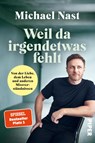 Weil da irgendetwas fehlt - Michael Nast - 9783492065306