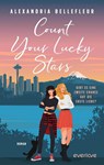 Count your lucky Stars - Gibt es eine zweite Chance auf die erste Liebe? - Alexandria Bellefleur - 9783492067607