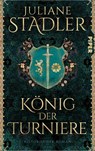 König der Turniere - Juliane Stadler - 9783492070553