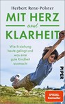 Mit Herz und Klarheit - Herbert Renz-Polster - 9783492072472