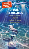 Der träumende Delphin und die Stimme des Ozeans - Sergio Bambaren - 9783492073301