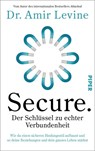 Secure. Der Schlüssel zu echter Verbundenheit - Amir Levine - 9783492074391