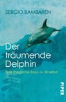 Der träumende Delphin - Sergio Bambaren - 9783492229418