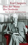 Von der Weite des Denkens - Karl Jaspers - 9783492251587