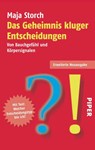 Das Geheimnis kluger Entscheidungen - Maja Storch - 9783492264082