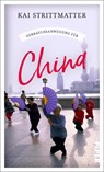 Gebrauchsanweisung für China - Kai Strittmatter - 9783492277600