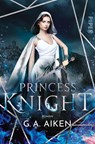 Princess Knight - G. A. Aiken - 9783492282383