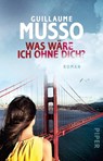Was wäre ich ohne dich? - Guillaume Musso - 9783492305495