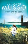 Wirst du da sein? - Guillaume Musso - 9783492307215