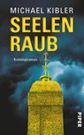 Seelenraub - Michael Kibler - 9783492309370