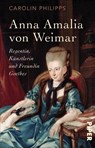 Anna Amalia von Weimar - Carolin Philipps - 9783492310550