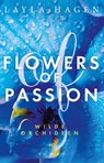 Flowers of Passion - Wilde Orchideen - Layla Hagen - 9783492315920