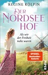 Der Nordseehof - Als wir der Freiheit nahe waren - Regine Kölpin - 9783492315999