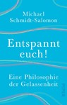 Entspannt euch! - Michael Schmidt-Salomon - 9783492317009