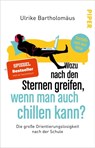 Wozu nach den Sternen greifen, wenn man auch chillen kann? - Ulrike Bartholomäus - 9783492317795
