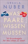 Was Paare wissen müssen - Ursula Nuber - 9783492318013