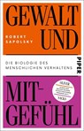 Gewalt und Mitgefühl - Robert Sapolsky - 9783492318365