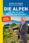 Die Alpen und wie sie unser Wetter beeinflussen - Sven Plöger ; Rolf Schlenker - 9783492406697