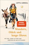 Wandern, Glück und lange Ohren - Lotta Lubkoll - 9783492407038
