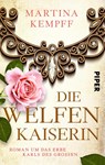 Die Welfenkaiserin - Martina Kempff - 9783492502269