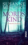 Mordskind - Susanne Mischke - 9783492502719