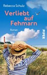Verliebt auf Fehmarn - Rebecca Schulz - 9783492506922