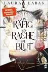 Ein Käfig aus Rache und Blut - Laura Labas - 9783492508070