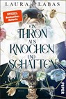 Ein Thron aus Knochen und Schatten - Laura Labas - 9783492508087