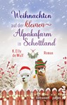 Snowy Skye - Weihnachten auf der kleinen Alpakafarm in Schottland - K. Elly de Wulf - 9783492508995