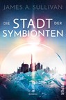 Die Stadt der Symbionten - James A. Sullivan - 9783492704199