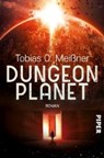 Dungeon Planet - MEIßNER,  Tobias O. - 9783492704878