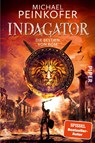 Indagator - Die Bestien von Rom - Michael Peinkofer - 9783492705530