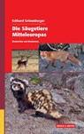 Die Säugetiere Mitteleuropas - Eckhard Grimmberger - 9783494016450