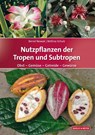 Nutzpflanzen der Tropen und Subtropen - Bernd Nowak ; Bettina Schulz - 9783494017587