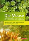 Die Moose Mitteleuropas - Ruprecht Düll ; Barbara Düll-Wunder - 9783494018478