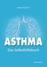 Asthma - Das Selbsthilfebuch - Andrea Flemmer - 9783494019659