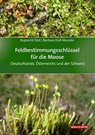 Feldbestimmungsschlüssel für die Moose Deutschlands, Österreichs und der Schweiz - Ruprecht Düll ; Barbara Düll-Wunder - 9783494019673