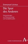 Die Spur des Anderen. Studienausgabe - Emmanuel Levinas - 9783495485019