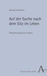 Auf der Suche nach dem Sitz im Leben - Michael Großheim - 9783495990421