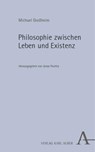Philosophie zwischen Leben und Existenz - Michael Großheim - 9783495990445