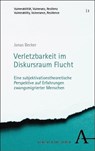 Verletzbarkeit im Diskursraum Flucht - Jonas Becker - 9783495990681