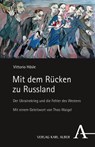 Mit dem Rücken zu Russland - Vittorio Hösle - 9783495999400