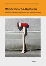 Widerspruchs-Kulturen - Marie-Luisa Frick ; Anja Herrmann ; Katharina Jacke ; Martina Klausner - 9783496016861