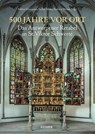 500 Jahre vor Ort - Niklas Gliesmann ; Esther Meier ; Barbara Welzel - 9783496016991