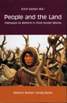 People and the Land: Pathways to Reform in Post-Soviet Siberia [With Reimer Book Ordering Brochure] - Erich Kasten - 9783496027430